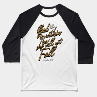 God Is Within Her She Will Not Fall Baseball T-Shirt